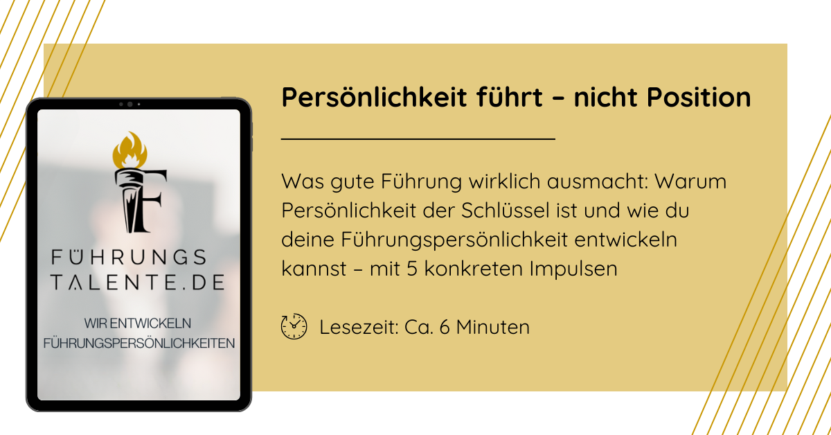 Führungspersönlichkeit entwickeln – innere Haltung als Fundament
